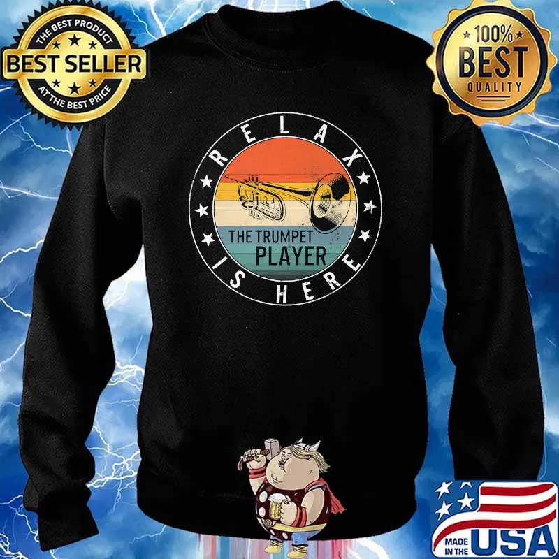 Relax The Trumpet Player Is Here Musician Teacher Instructor Vintage T-Shirt Sweater