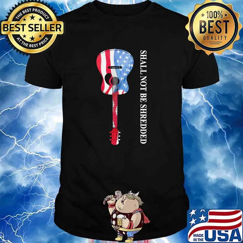 Shall not be shredded guitar american flag shirt