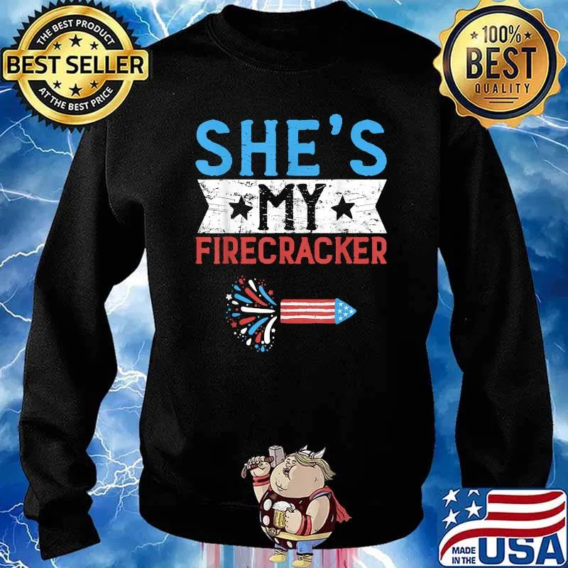 She's My Firecracker 4th Of July Fireworks T-Shirt Sweater