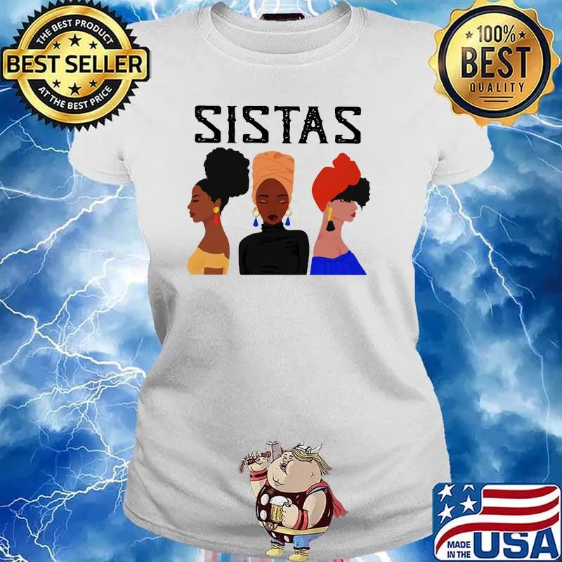 Sistar Style Black Girl Shirt Ladies tee