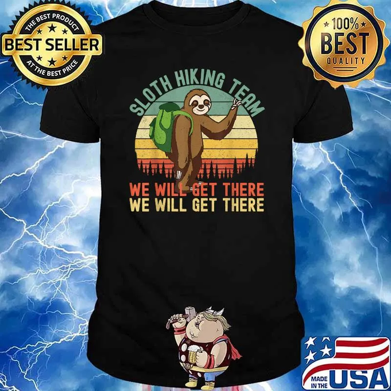 Sloth Hiking Team We Will get There Vintage Shirt