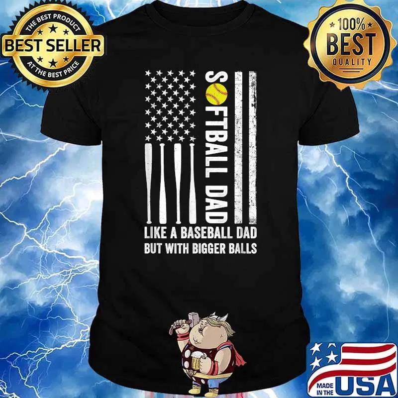 Softball dad like a baseball but with bigger balls USA Flag T-Shirt
