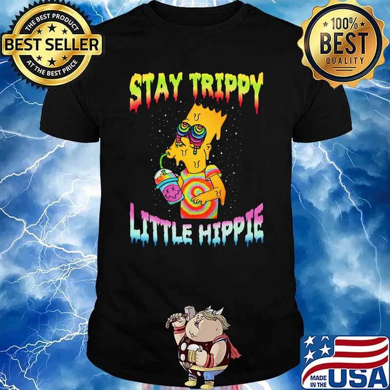 Stay trippy little hippie shirt
