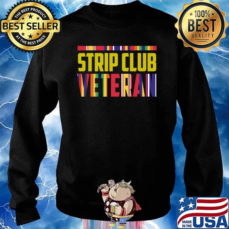 Strip Club Veteran T-Shirt Sweater