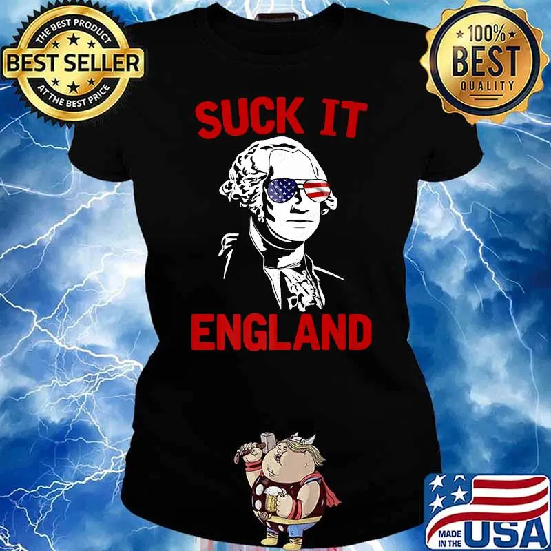 Suck It England 4th of July Independence Day George Washington T-Shirt Ladies tee