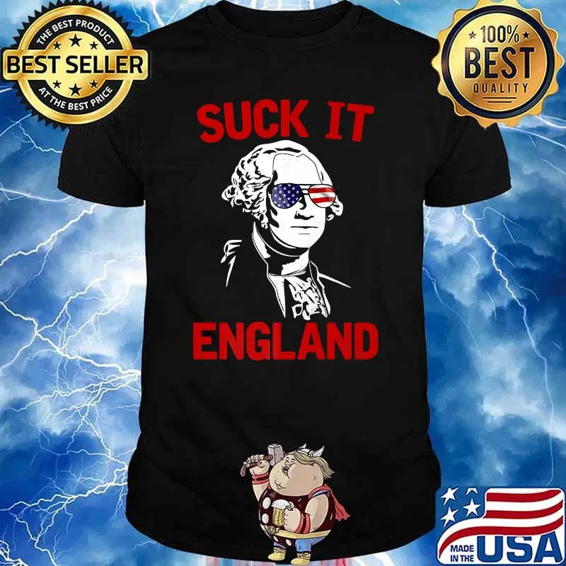 Suck It England 4th of July Independence Day George Washington T-Shirt