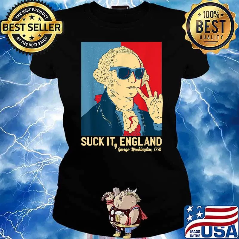 Suck It England George Washington 1776 Shirt Ladies tee