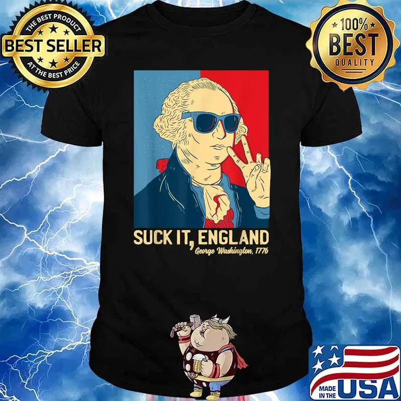 Suck It England George Washington 1776 Shirt