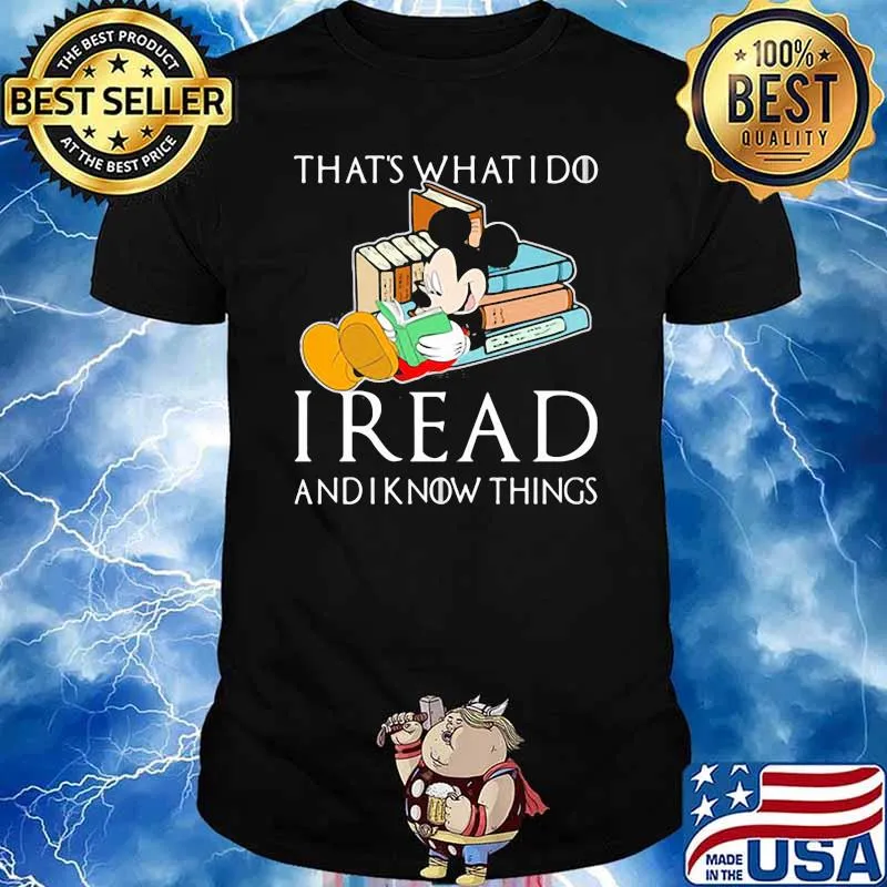 That's What I Do I Read And I Know Thing Mickey Shirt