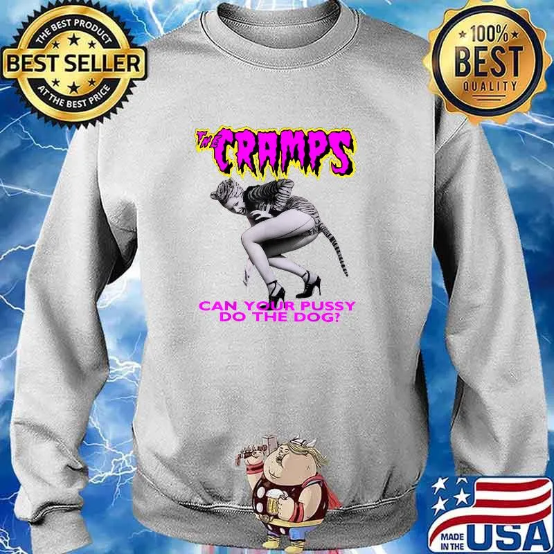 The Cramps Can your pussy do the dog T-Shirt Sweater