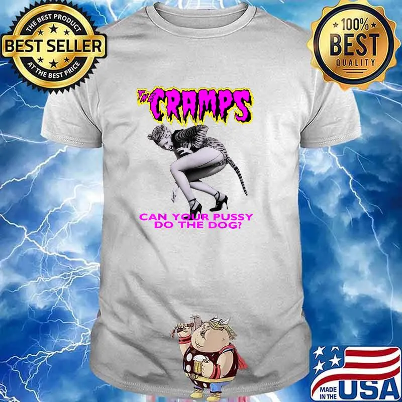 The Cramps Can your pussy do the dog T-Shirt