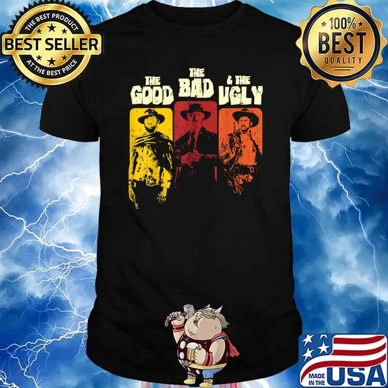 The Good The Bad The Uglys T-Shirt