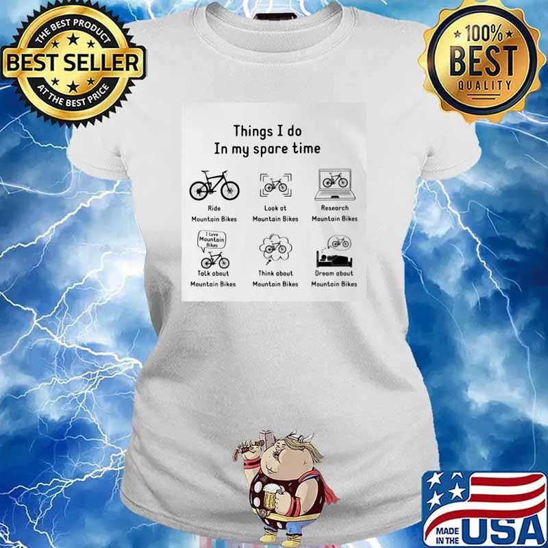 Thing I Do IN My Spare Time Mountain Bikes Shirt Ladies tee