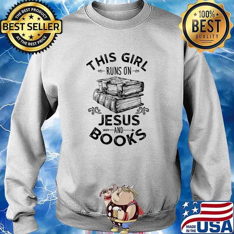 This girl runs on jesus and books s Sweater