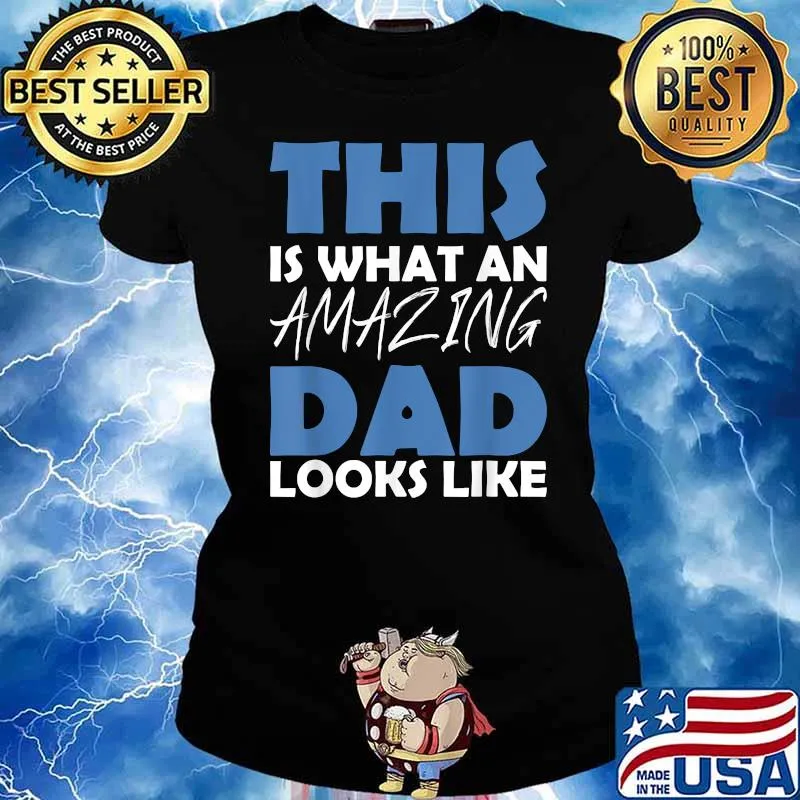 This is what an amazing Dad looks like T-Shirt Ladies tee