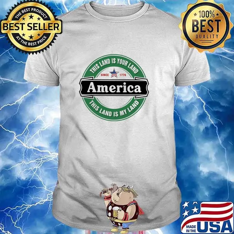 This land is your land american this land is my land since 1776 flag shirt
