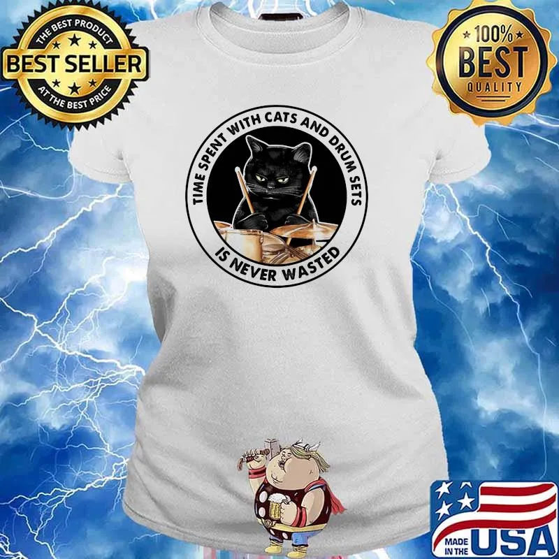Time Spent With Cats And Drum Sets Is Never Wasted Cat Shirt Ladies tee