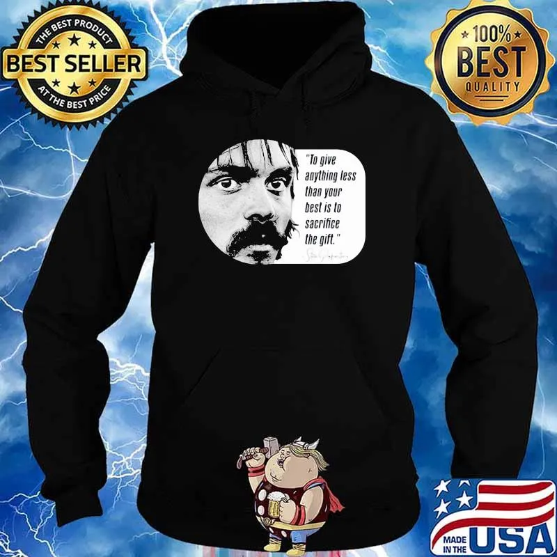 To give anything less than your best is to the girl quote Hoodie