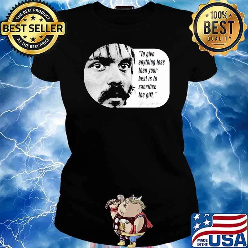 To give anything less than your best is to the girl quote Ladies tee