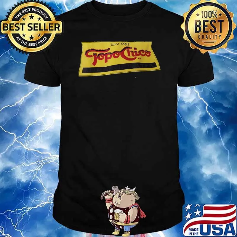 Topos chicos since 1895 Mineral water T-Shirt