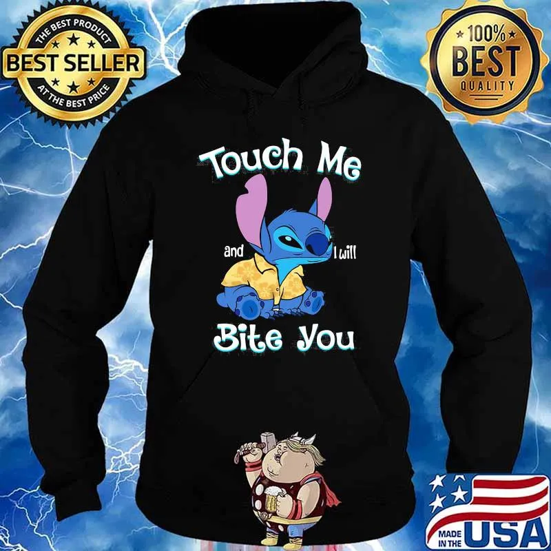 Touch me and i will bite you stitch s Hoodie