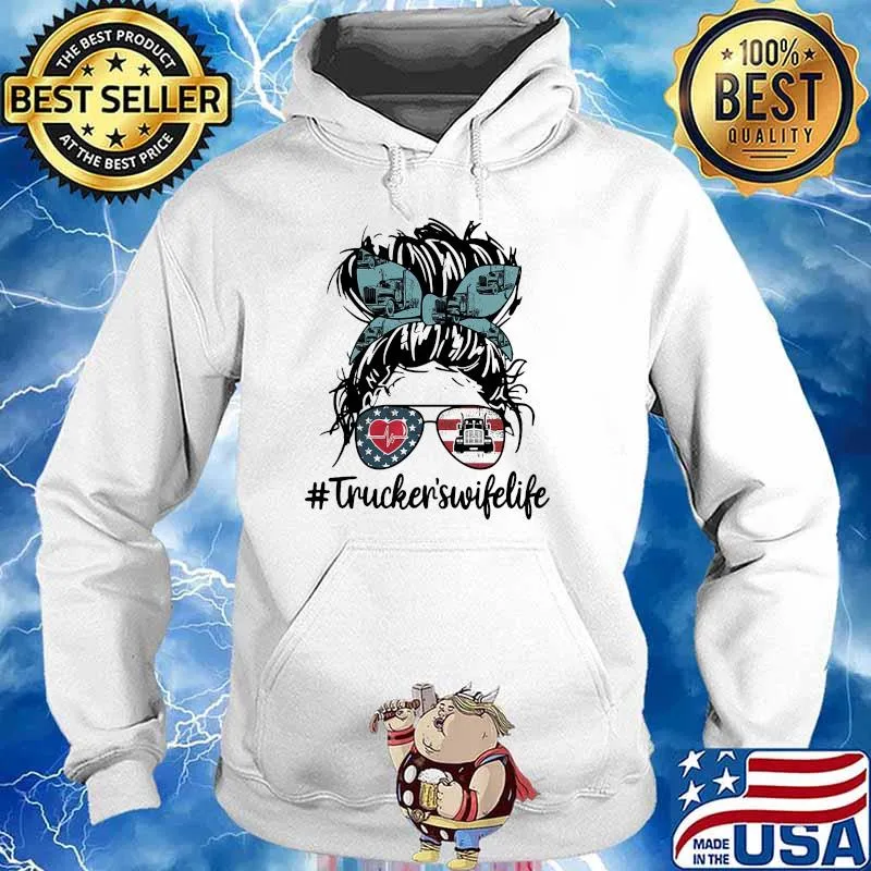 Truckers wife life woman sunglasses american flag Hoodie
