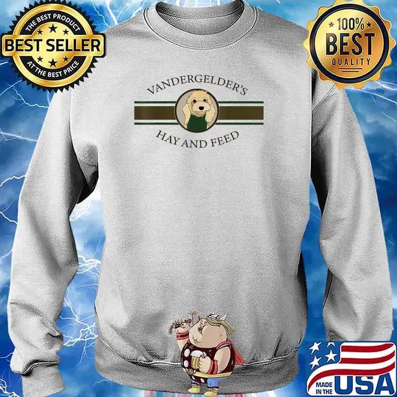 Vandergelders hay And Feed T-Shirt Sweater