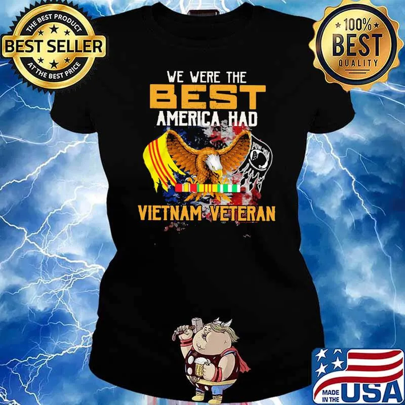 We were the best america had vietnam veteran eagle Ladies tee