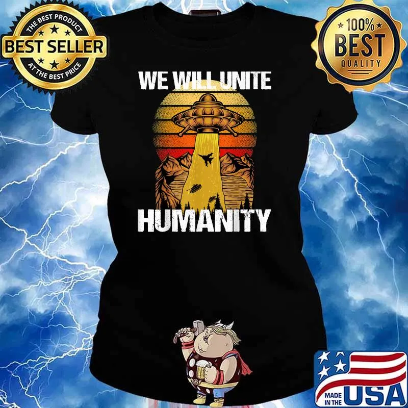 We will unite humanity Alien Ufo Abduction Vintage T-Shirt Ladies tee
