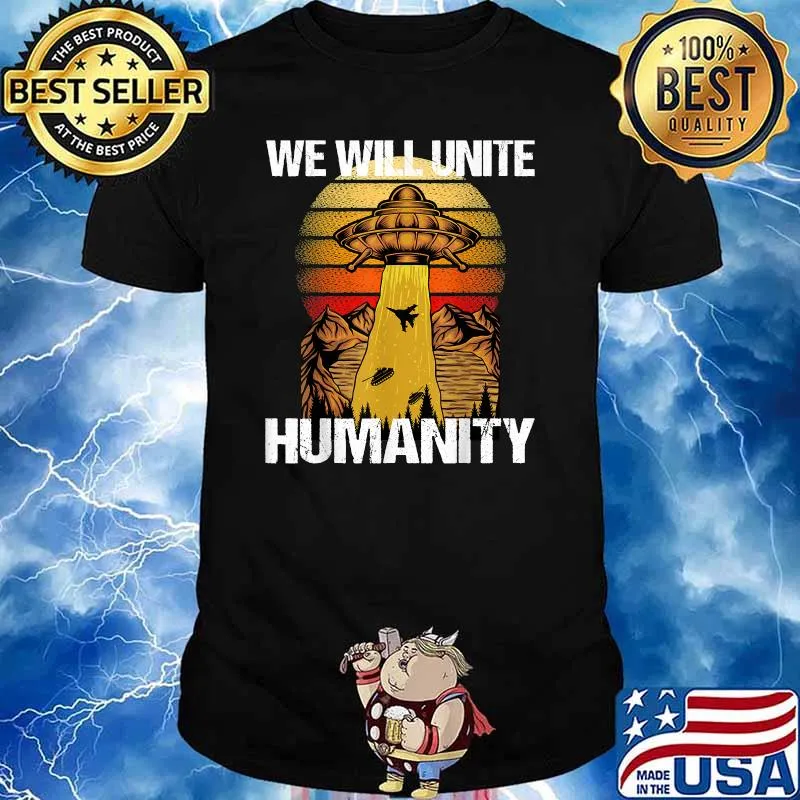 We will unite humanity Alien Ufo Abduction Vintage T-Shirt