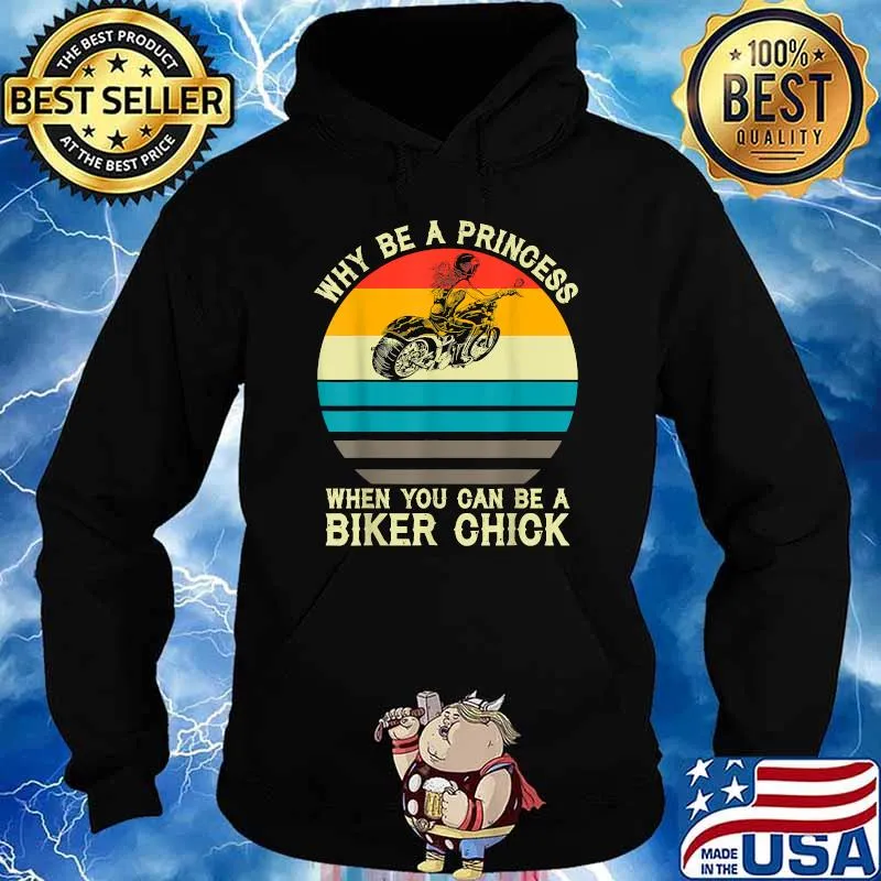 Why Be A Princess When You Can Be A Biker Chick Vintage T-Shirt Hoodie