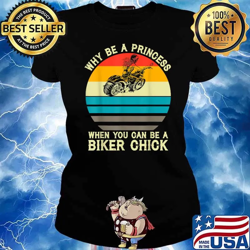 Why Be A Princess When You Can Be A Biker Chick Vintage T-Shirt Ladies tee