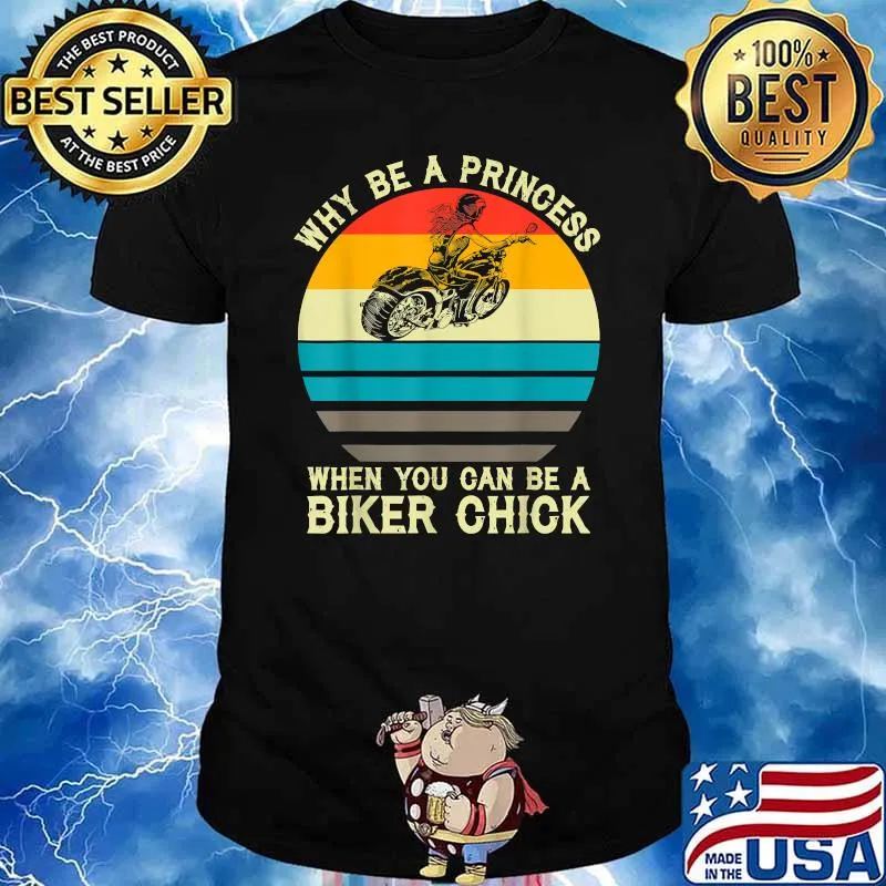 Why Be A Princess When You Can Be A Biker Chick Vintage T-Shirt