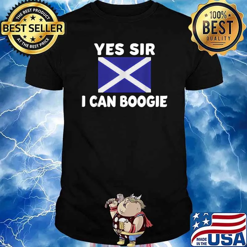 Yes Sir I Can Boogie Scotland T-Shirt