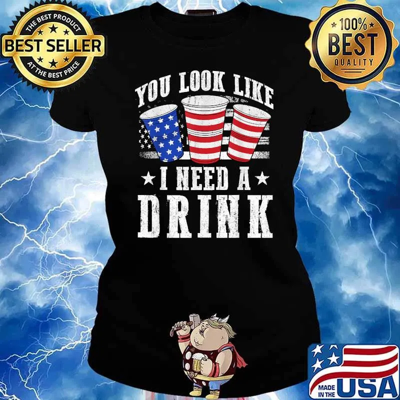 You Look Like I Need A Drink Red White And Blue Beer Bong T-Shirt Ladies tee