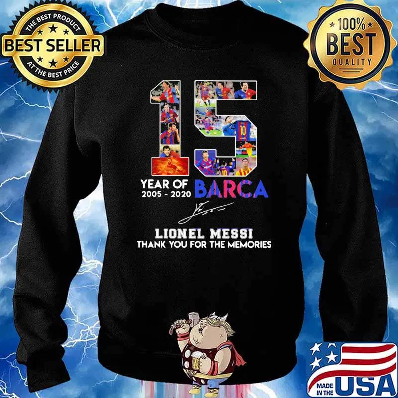 15 Year Of Barca 2005 2020 Lionel Messi Thank You For The Memories Shirt Sweater