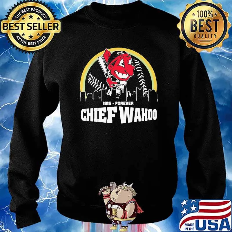 1915 forever chief wahoo indians cleveland s Sweater