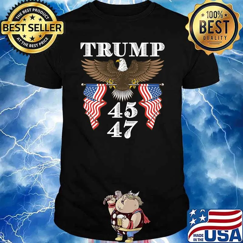 45 47 Trump 2024 - American Flag Eagle Republican President T-Shirt