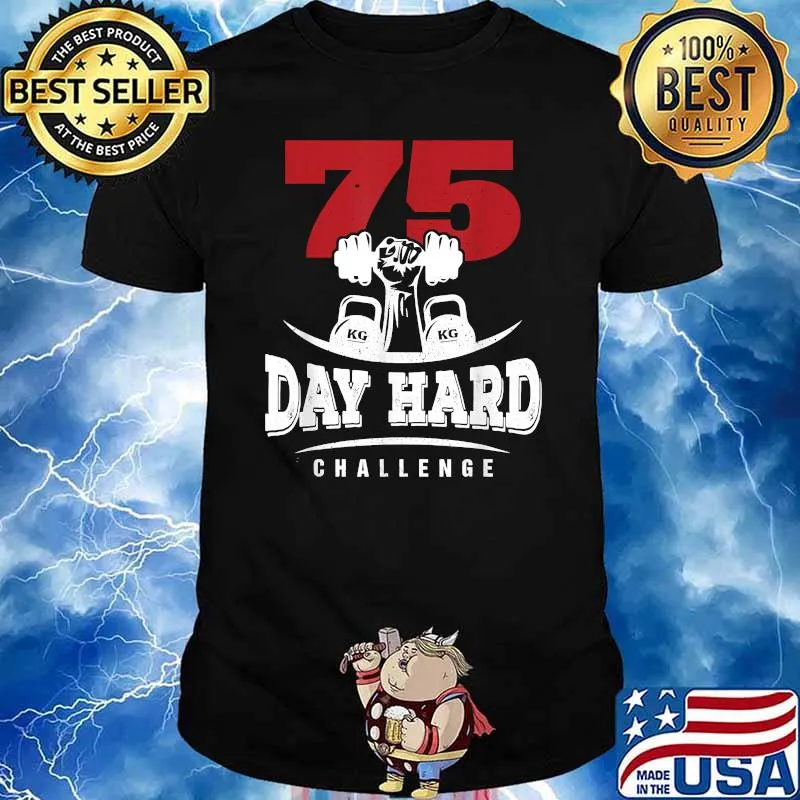 75 Day Hard Challenge Workout T-Shirt