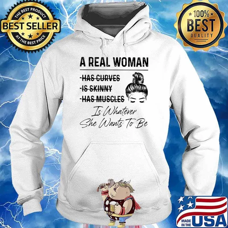 A real woman is whatever she wants to be s Hoodie