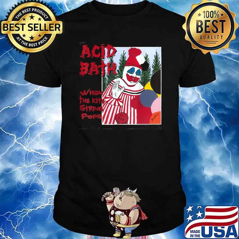 Acid Bath When The Kite String Pops T-Shirt