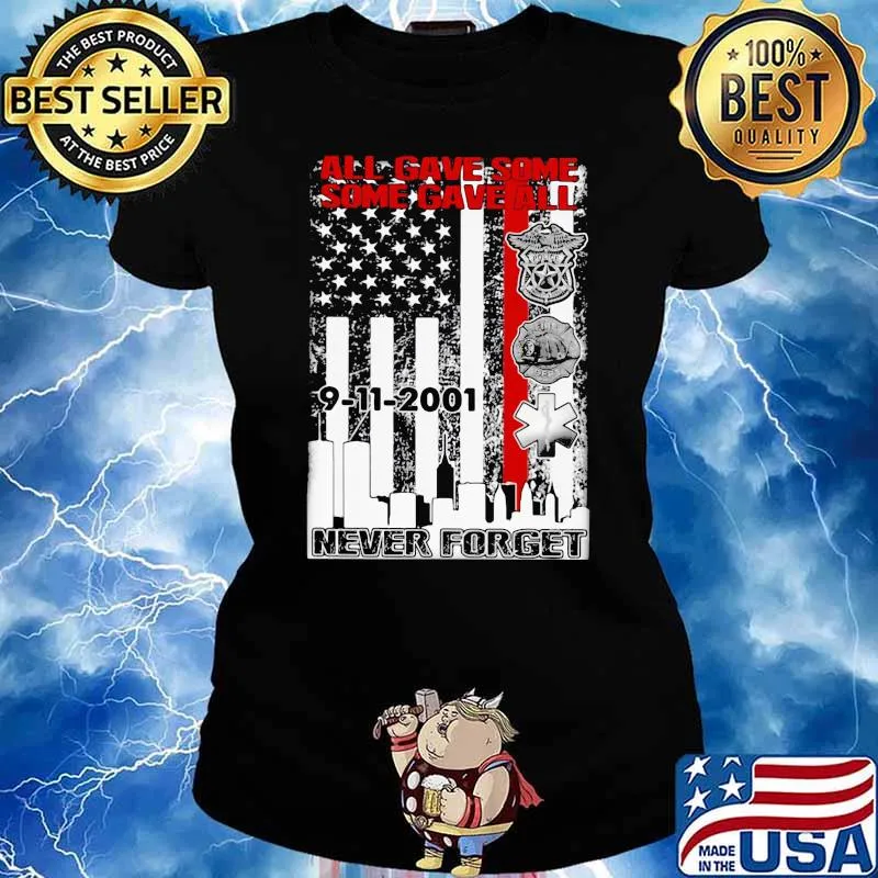 All Gave Some Some Gave All Never Forget American Flag Shirt Ladies tee