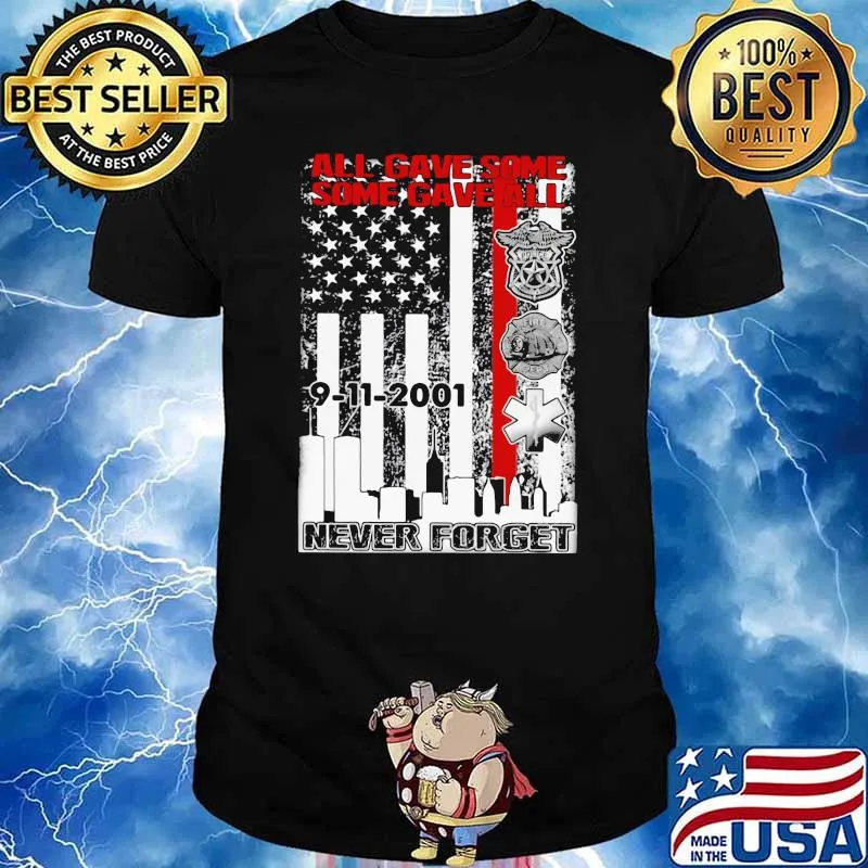 All Gave Some Some Gave All Never Forget American Flag Shirt