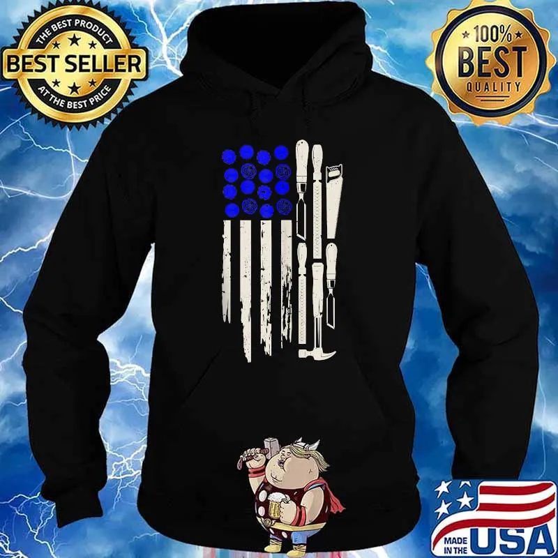 American Flag Woodworking Carpenter 4th Of July T-Shirt Hoodie