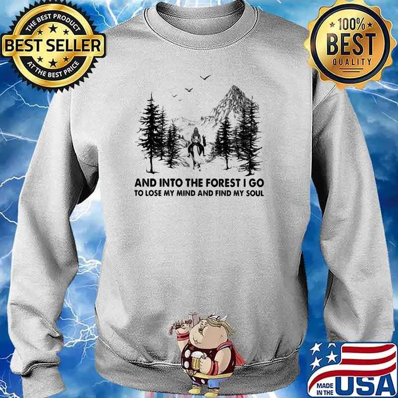 And into the forest i go to lose my mind and find my soul horse s Sweater