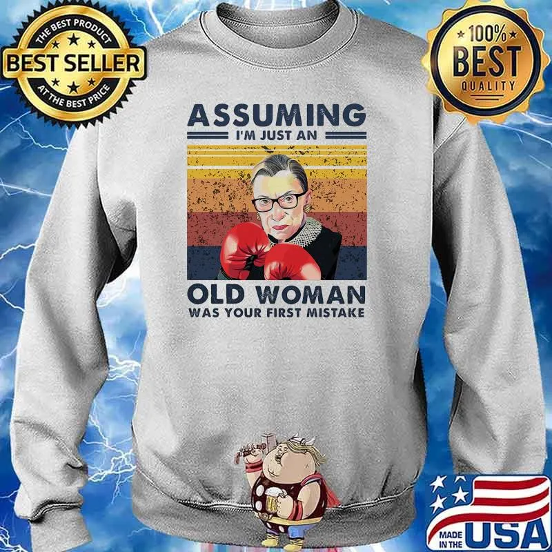 Assuming I am just an old woman was your first mistake rbg boxing vintage s Sweater