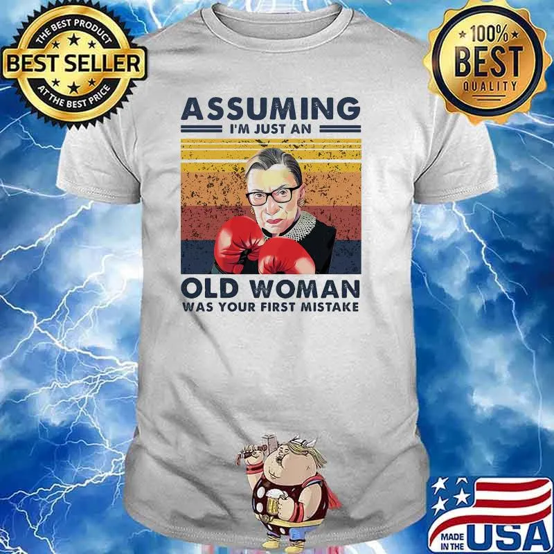 Assuming I am just an old woman was your first mistake rbg boxing vintage shirt