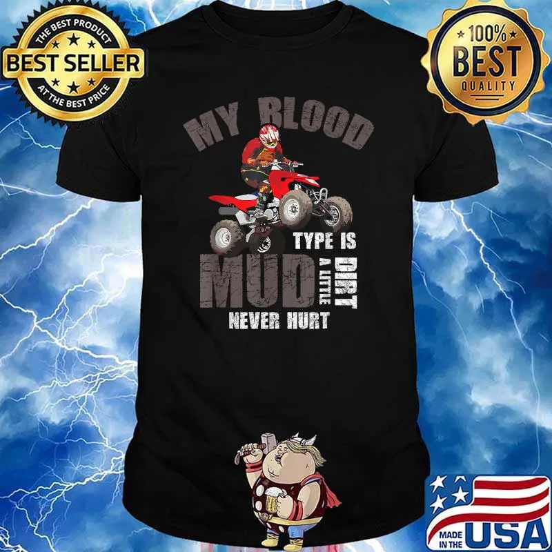 ATV My Blood Type Is Dirt Funny Shirt