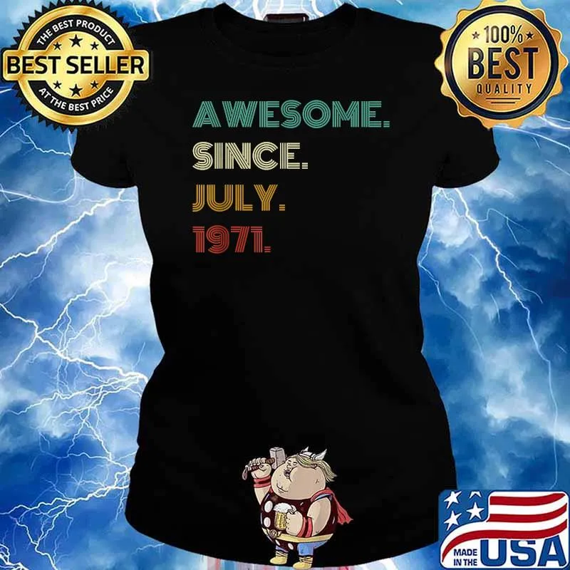 Awesome Since July 1971 Vintage Shirt Ladies tee