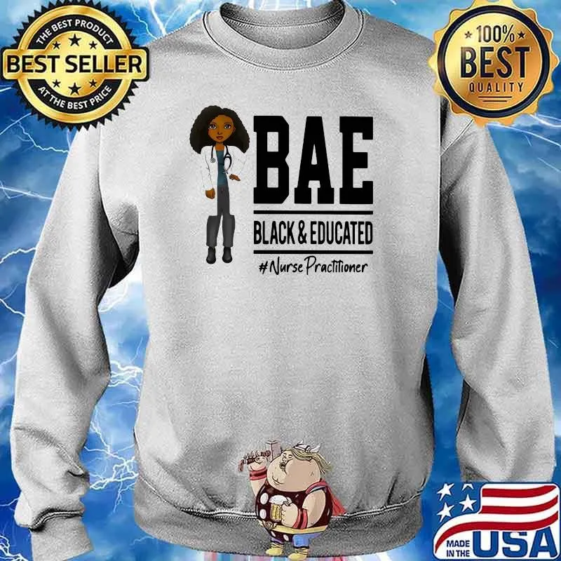 Bae Black And Education Nurse Practitioners Shirt Sweater